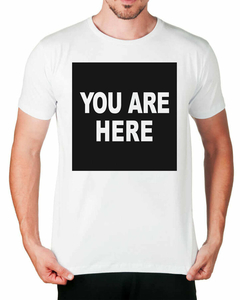 Camiseta Você esta Aqui - comprar online
