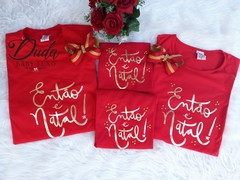 CAMISETA INFANTIL ENTÃO É NATAL - comprar online