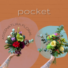 Pocket no Pote ou Ramalhete - Assinatura Floral