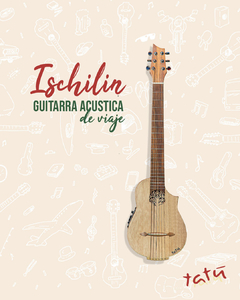 Ischilín (Guitarra ACÚSTICA) - comprar online