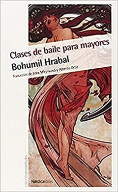 CLASES DE BAILE PARA MAYORES- BOHUMIL HRABAL- NORDICA LIBROS