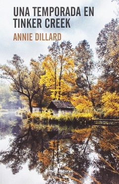 Una temporada en Tinker Creek- Annie Dillard- Editorial Errata Naturae