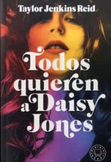 Todos quieren a Daisy Jones- Taylor Jenkins Reid- Editorial Blackie Books