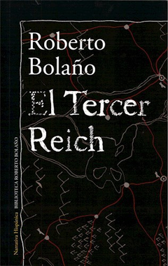 EL TERCER REICH - ROBERTO BOLAÑO - EDITORIAL ALFAGUARA