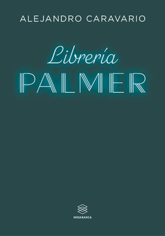 Librería Palmer-Alejandro Caravario_Editorial Hojarasca