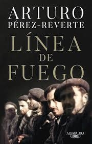 LÍNEA DE FUEGO - ARTURO PÉREZ REVERTE - EDITORIAL ALFAGUARA