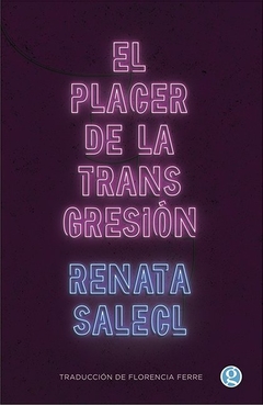 El placer de la transgresión- Renata Salecl- Ediciones Godot