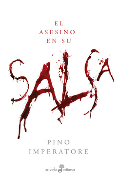 El asesino en su salsa- Pino Imperatore- Editorial Edhasa
