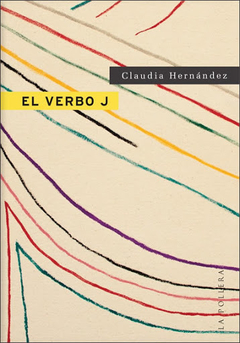 El verbo J- Claudia Hernández- La Pollera Ediciones