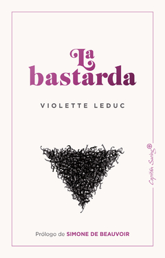 La bastarda- Violette Leduc- Capitan Swing Libros
