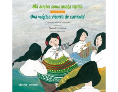 Libro Mä ancha suma anata ispira / Una mágica víspera de carnaval - OJOREJA - Alarte