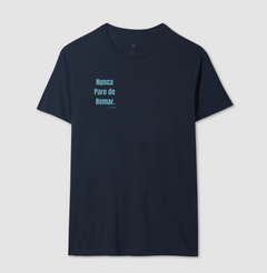 Camiseta Let's Woods Nunca Pare De Remar.