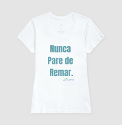 Camiseta Let's Woods Nunca Pare De Remar. na internet