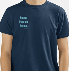 Camiseta Let's Woods Nunca Pare De Remar.