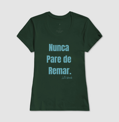 Imagem do Camiseta Let's Woods Nunca Pare De Remar.