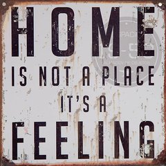 Home is a not place