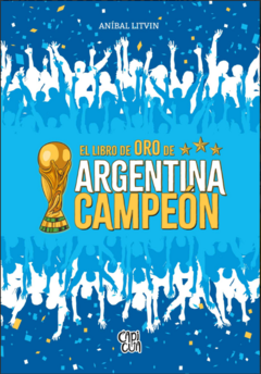 El libro de oro de Argentina campeón