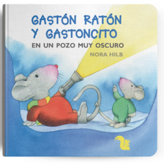 Gastón Ratón y Gastoncito en un pozo muy oscuro