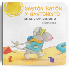 Gastón Ratón y Gastoncito en el gran desierto