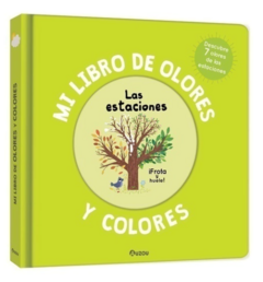 Mi libro de olores y colores: Las estaciones