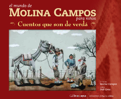 Cuentos que son de verdá. El mundo de Molina Campos para niños