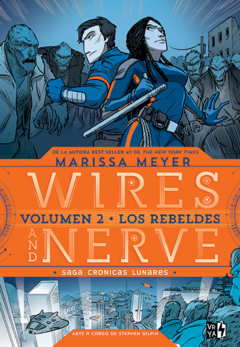 Wires and nerve 2- Los rebeldes