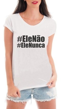 Camiseta Mulheres Contra Bolsonaro Ele Não Camisa Blusa na internet