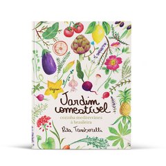 Jardim Comestível - Cozinha mediterrânea à brasileira*** - 2ª edição