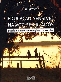 Educação Sensível na Voz de Calados - Dia Favacho