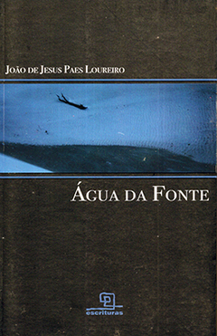 ÁGUA DA FONTE – de João de Jesus Paes Loureiro