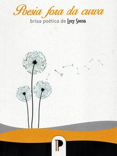 POESIA FORA DA CURVA - Lecy Sousa