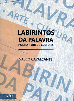 LABIRINTOS DA PALAVRA de Vasco Cavalcante