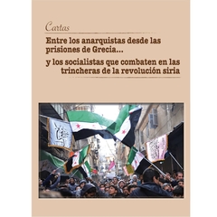Revolución Siria de Iniciativa Anarquista + Cartas entre los anarquistas griegos y la Brigada León Sedov de Siria en internet