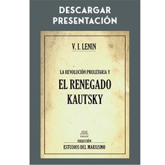 Presentación de La revolución proletaria y el renegado Kautsky