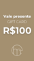 VALE PRESENTE R$100