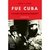 FUE CUBA -  Yofre Juan B.