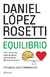 EQUILIBRIO. COMO PENSAMOS , COMO SENTIMOS , COMO DECIMOS. - Lopez Rosetti Daniel