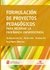 FORMULACIÓN DE PROYECTOS PEDAGÓGICOS PARA MEJORAR LA ENSEÑANZA UNIVERSITARIA