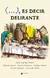 (...) ES DECIR DELIRANTE - J. C. Indart