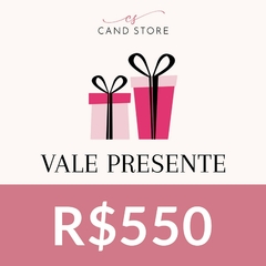 Vale Presente R$550