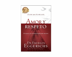 AMOR Y RESPETO - Emerson Eggerichs
