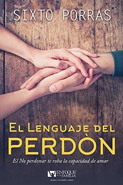 EL LENGUAJE DEL PERDÓN - Sixto Porras