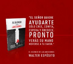 El silencio de las adicciones | Walter Espósito - comprar online