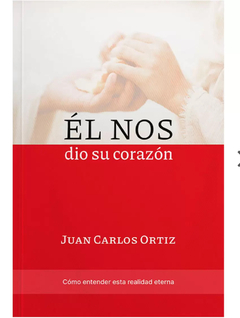 EL NOS DIO SU CORAZON - Juan Carlos Ortiz