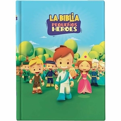 La biblia pequeños heroes