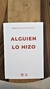 Alguien lo hizo - Esteban Feune de Colombi