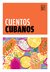 Cuentos cubanos - Autores varios