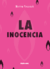 La inocencia - Marina Yuszczuk