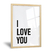 Cuadros de Frases y Palabras - INDIVIDUAL - I Love You en internet