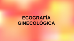 Curso de Ecografía Ginecológica: Teoría y Práctica Online